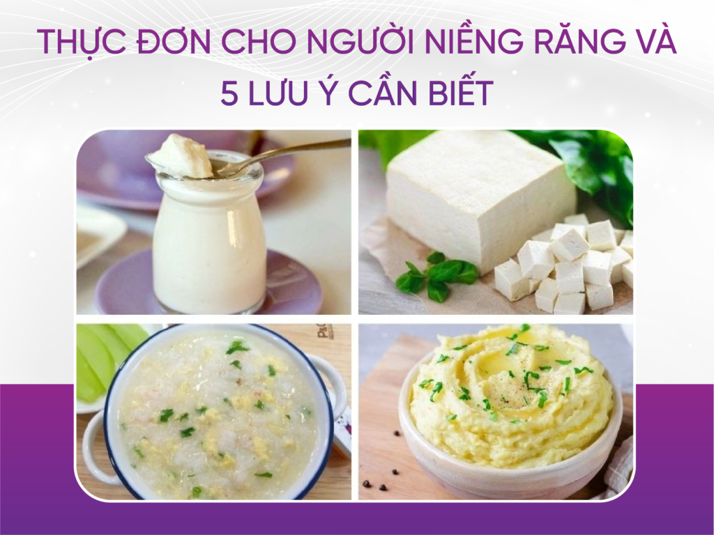 Thực Đơn Cho Người Niềng Răng Và 5 Lưu Ý Cần Biết