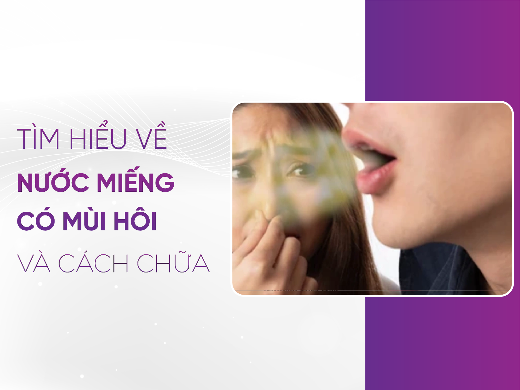 Nước Miếng Có Mùi Hôi - Dấu Hiệu Cảnh Báo Sức Khỏe