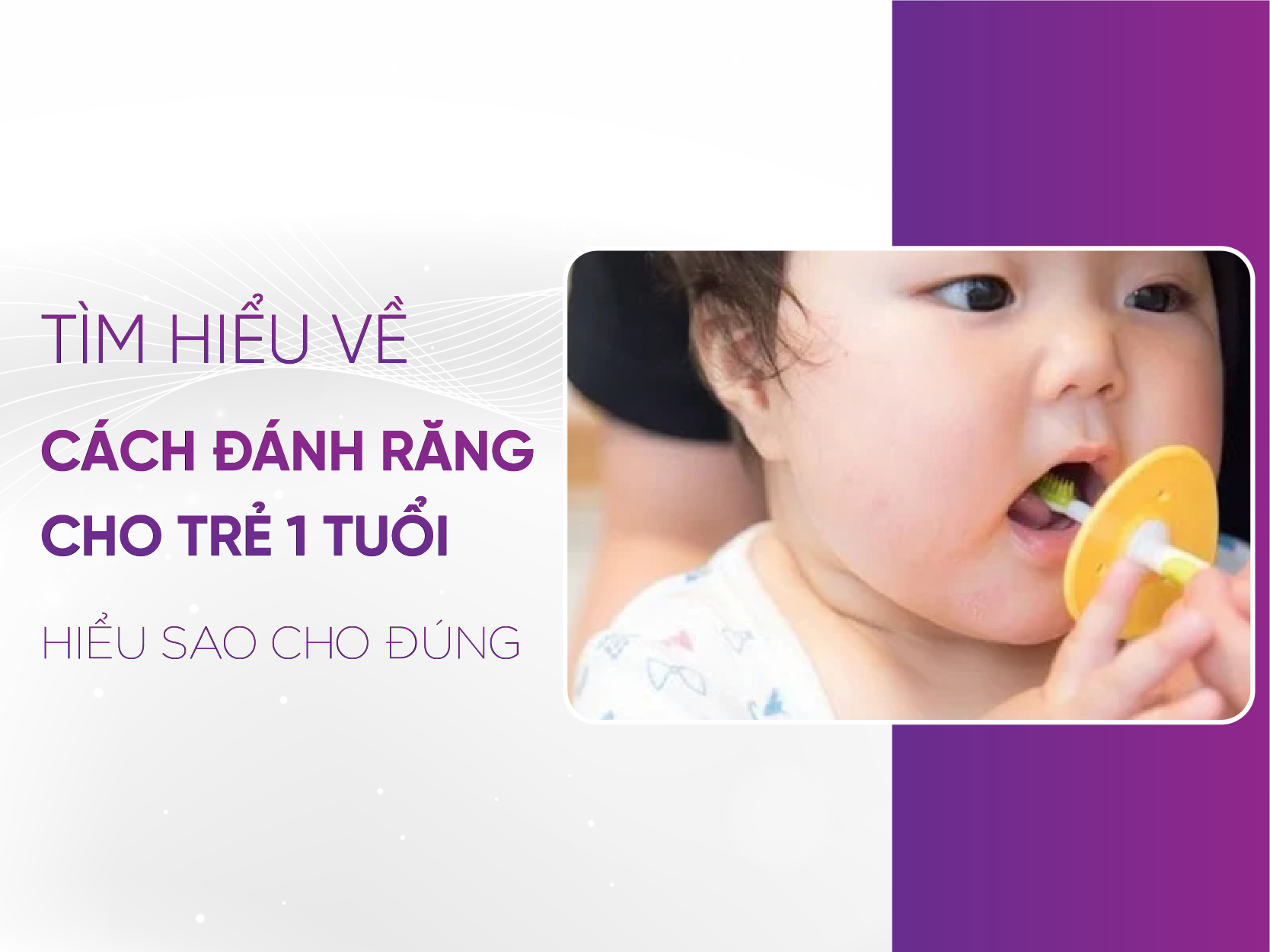 Đánh Răng Cho Trẻ 1 Tuổi - Hướng Dẫn Và Lời Khuyên